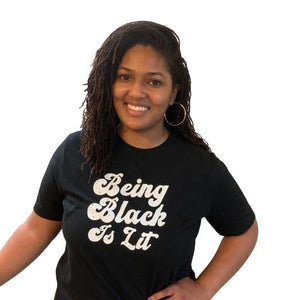 Being Black is Lit tshirt | Crowned by Jelani tee  ladies and unisex sizes