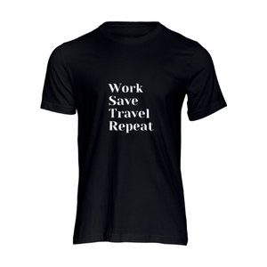 Work Save Travel Repeat tshirt | Crowned by Jelani tee ladies and unisex sizes
